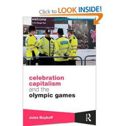Jules Boykoff interview: "Celebration capitalism and the Olympic Games"