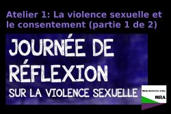 Atelier 1: La violence sexuelle et le consentement (partie 1 de 2)