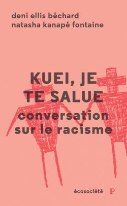 «Kuei, je te salue : conversation sur le racisme»