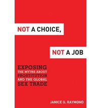 Janice Raymond's "Not a Job, Not a Choice"